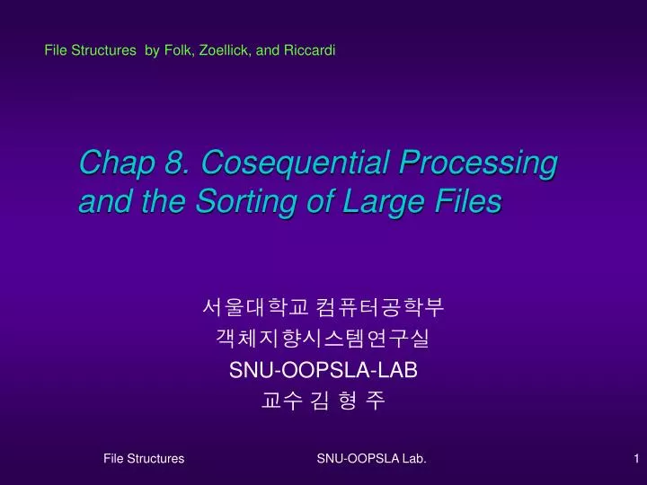 chap 8 cosequential processing and the sorting of large files