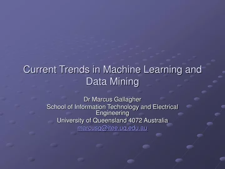 current trends in machine learning and data mining
