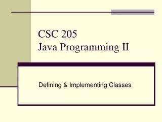 CSC 205 Java Programming II