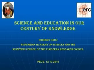 SCIENCE AND EDUCATION IN our CENTURY OF KNOWLEDGE NORBERT KROO