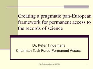 Creating a pragmatic pan-European framework for permanent access to the records of science