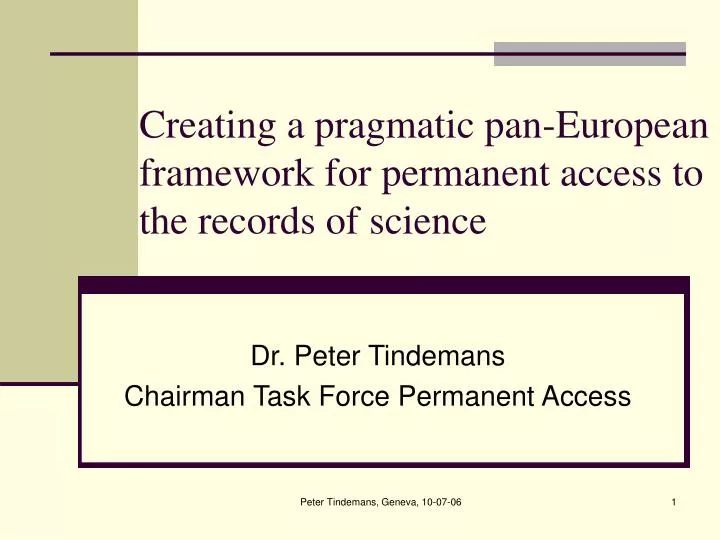 creating a pragmatic pan european framework for permanent access to the records of science