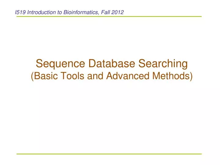 sequence database searching basic tools and advanced methods