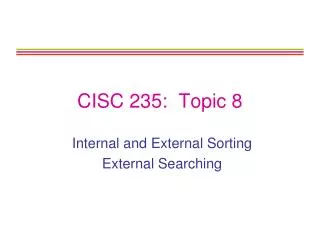 CISC 235: Topic 8