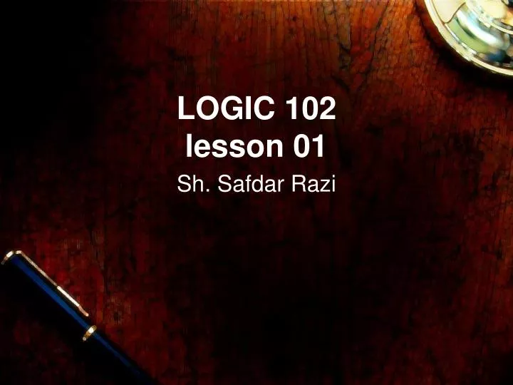 logic 102 lesson 01