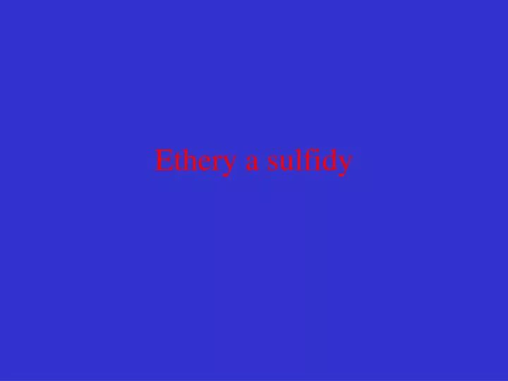 ethery a sulfidy