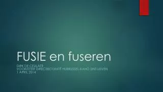 fusie en fuseren