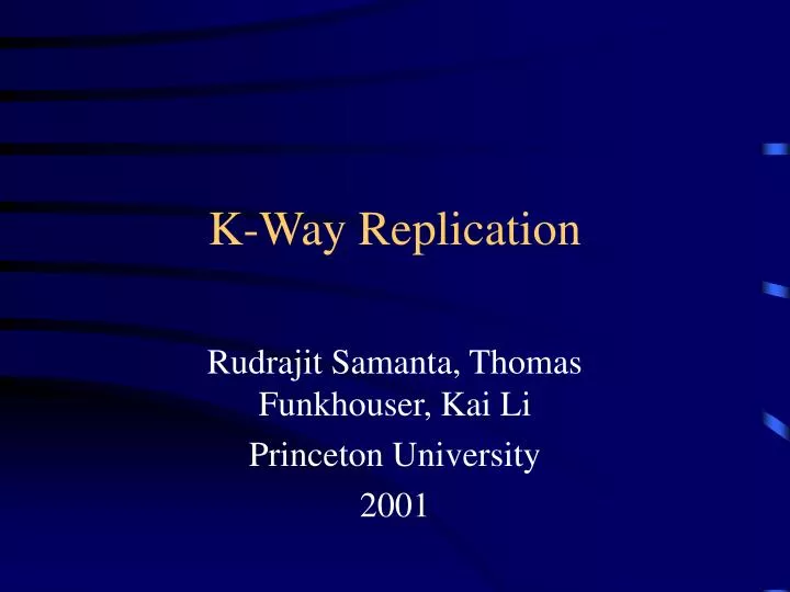 k way replication