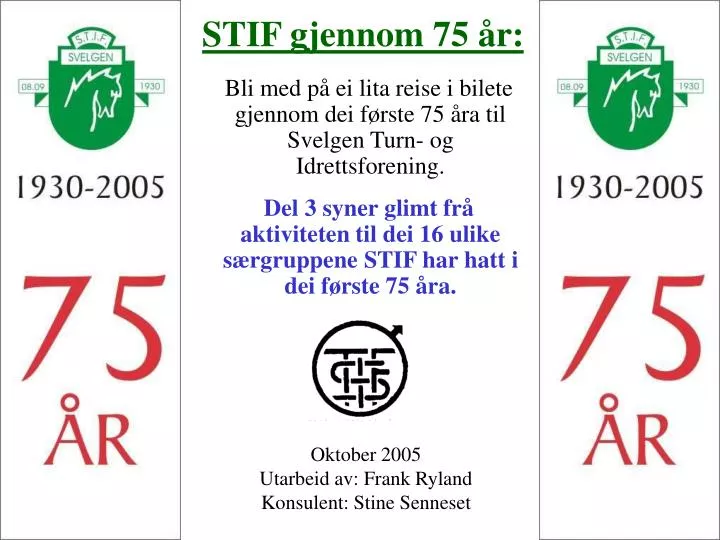 stif gjennom 75 r