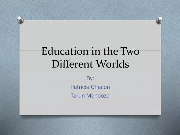 education in the two different worlds