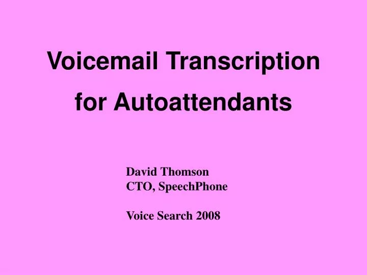 voicemail transcription for autoattendants