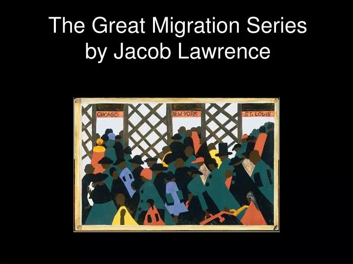 the great migration series by jacob lawrence