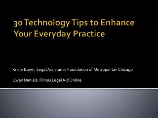 30 Technology Tips to Enhance Your Everyday Practice