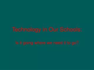 Technology in Our Schools: