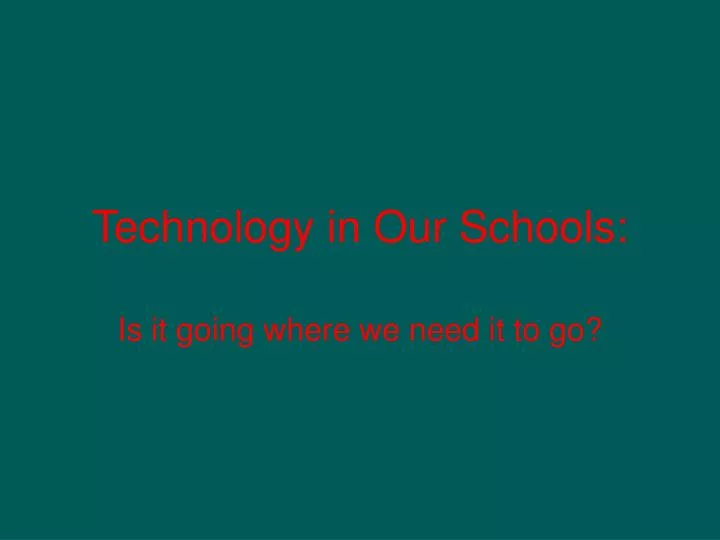 technology in our schools