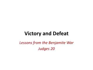 Victory and Defeat