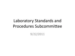 Laboratory Standards and Procedures Subcommittee
