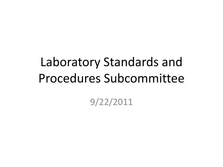laboratory standards and procedures subcommittee