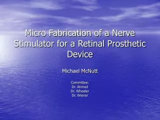 Micro Fabrication of a Nerve Stimulator for a Retinal Prosthetic Device
