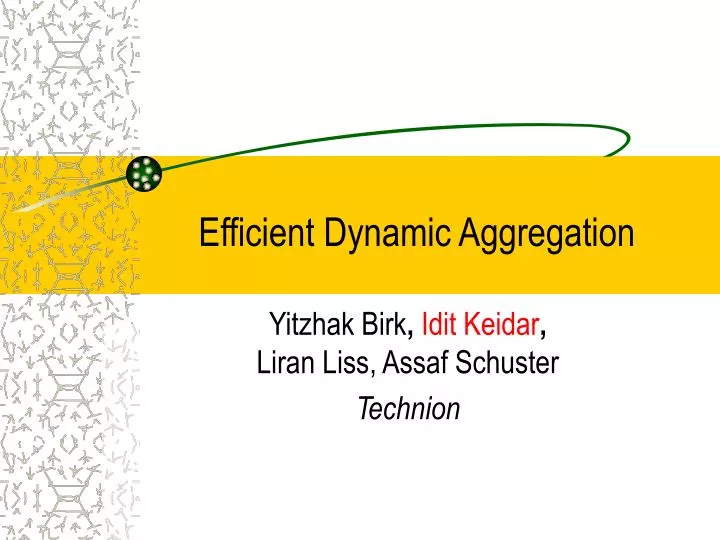 efficient dynamic aggregation
