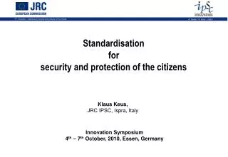 Standardisation for security and protection of the citizens