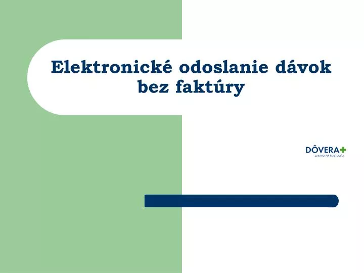 elektronick odoslanie d vok bez fakt ry