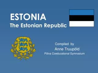 ESTONIA The Estonian Republic