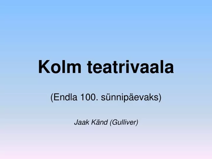 kolm teatrivaala