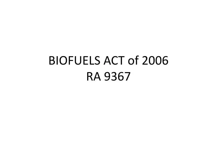 biofuels act of 2006 ra 9367