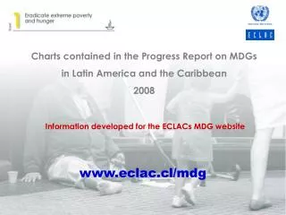 Charts contained in the Progress Report on MDGs in Latin America and the Caribbean 2008