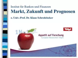 institut f r banken und finanzen markt zukunft und prognosen o univ prof dr klaus schredelseker