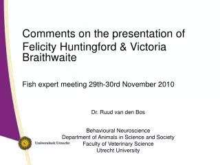 Comments on the presentation of Felicity Huntingford &amp; Victoria Braithwaite
