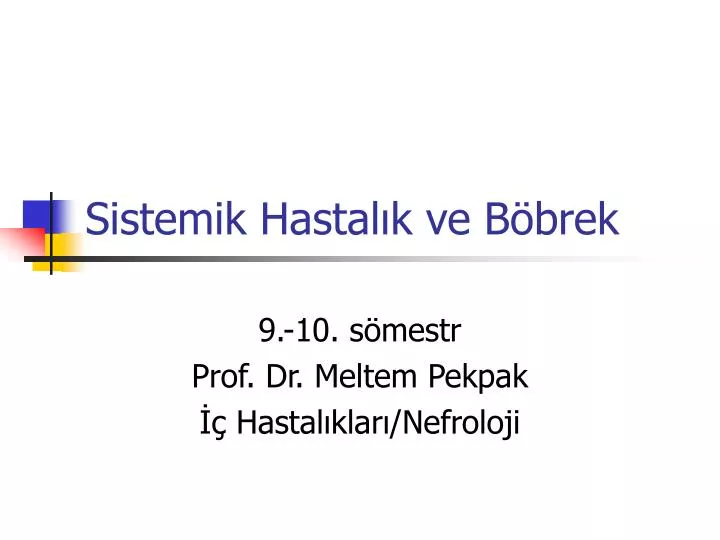 sistemik hastal k ve b brek