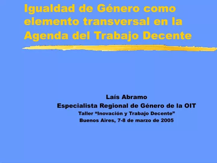 igualdad de g nero como elemento transversal en la agenda del trabajo decente