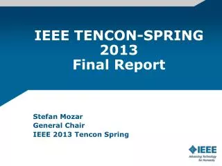 IEEE TENCON-SPRING 2013 Final Report