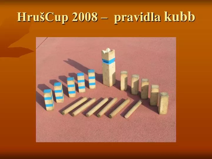 hru cup 2008 pravidla kubb