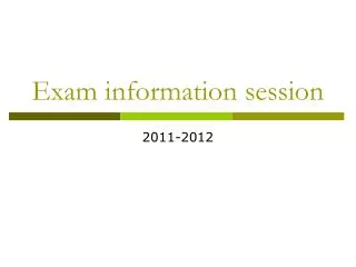 Exam information session