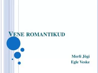 vene romantikud