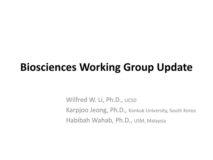 biosciences working group update
