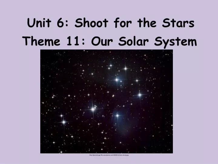 unit 6 shoot for the stars