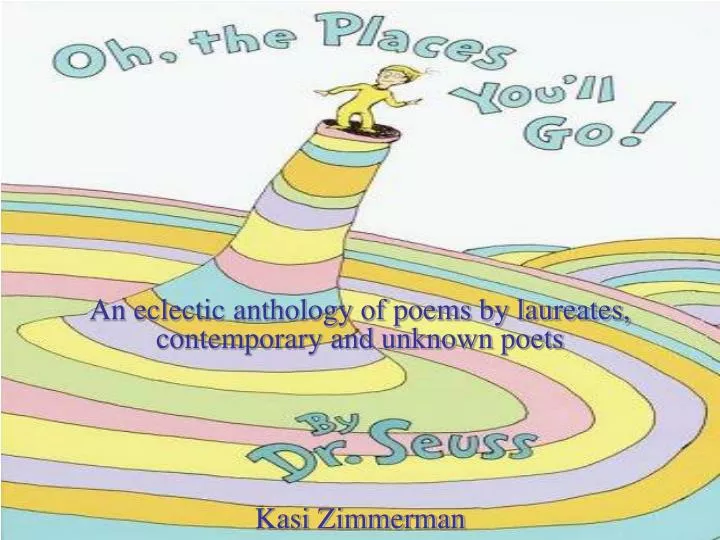 an eclectic anthology of poems by laureates contemporary and unknown poets kasi zimmerman