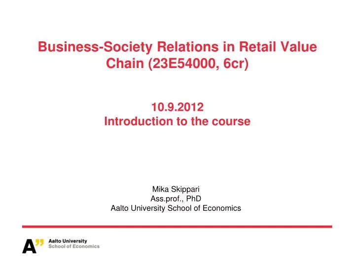 business society relations in retail value chain 23e54000 6cr 10 9 2012 introduction to the course