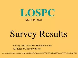 LOSPC March 19, 2008 Survey Results