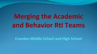 Merging the Academic and Behavior RtI Teams