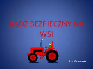 b d bezpieczny na wsi