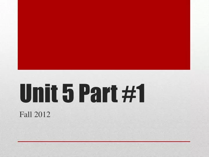 unit 5 part 1