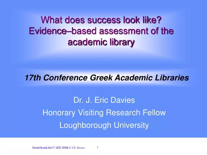 what does success look like evidence based assessment of the academic library