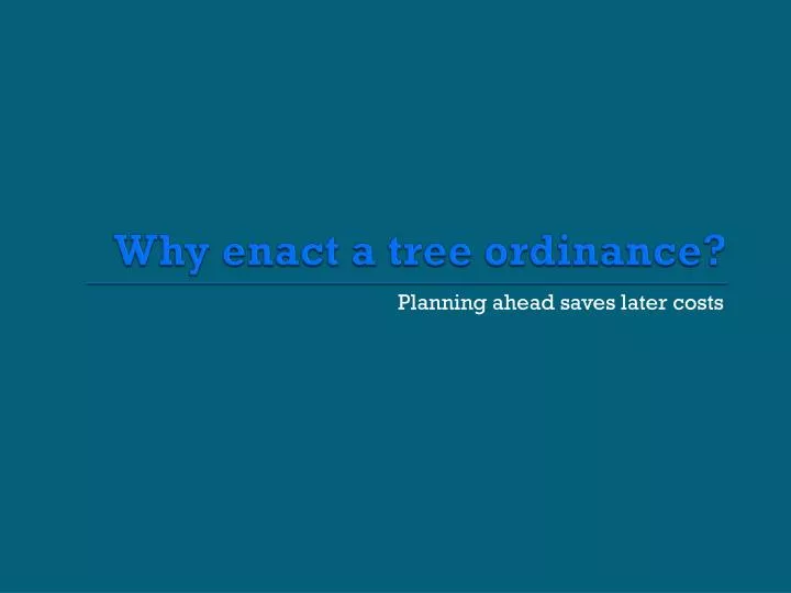 why enact a tree ordinance