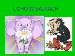 ucho w bajkach