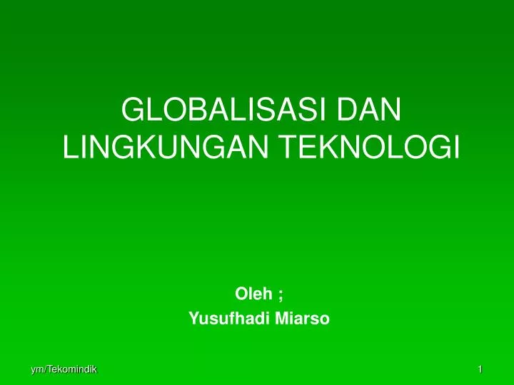 globalisasi dan lingkungan teknologi